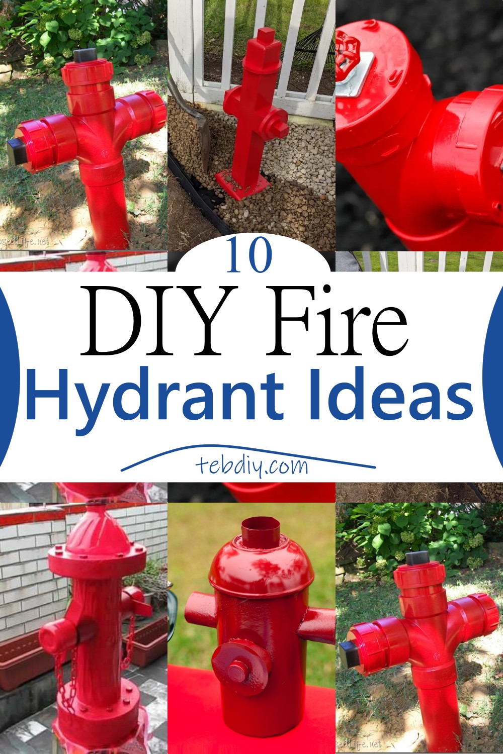 10 DIY Fire Hydrant Ideas