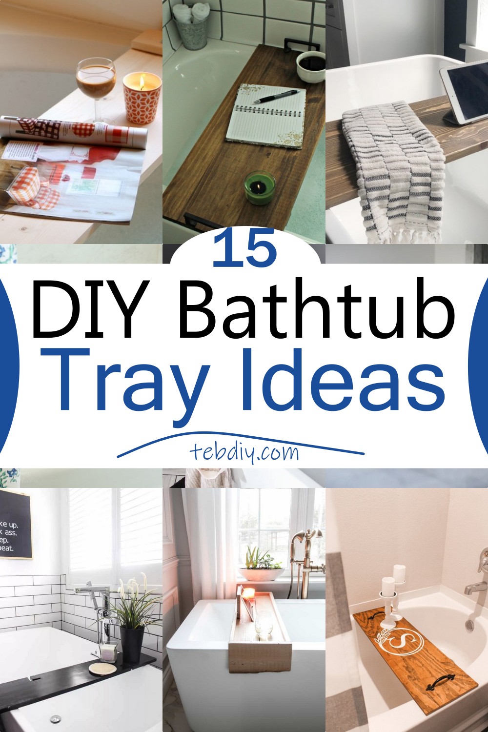 15 DIY Bathtub Tray Ideas