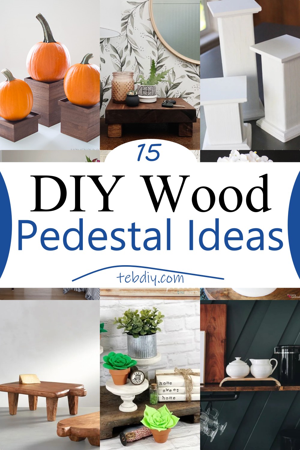 15 DIY Wood Pedestal Ideas