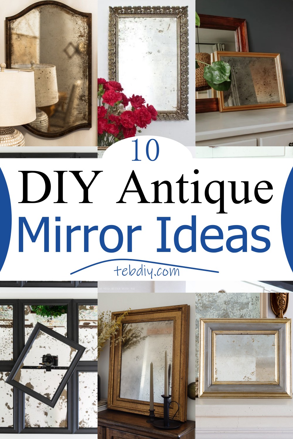 10 DIY Antique Mirror Ideas