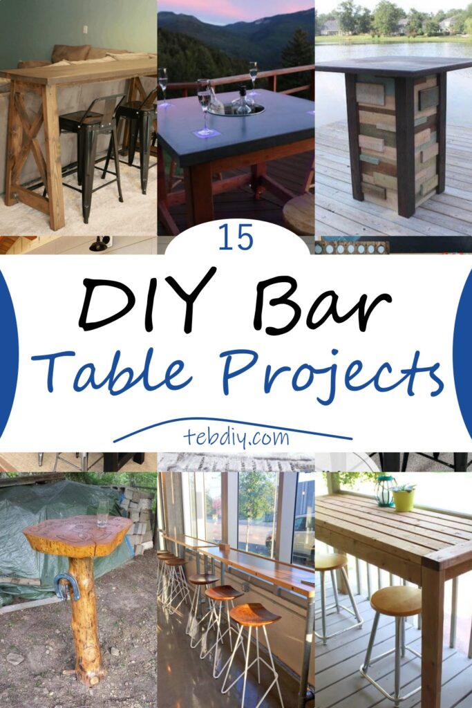Top 15 DIY Bar Table Projects To Entertain Yourself Teb DIY
