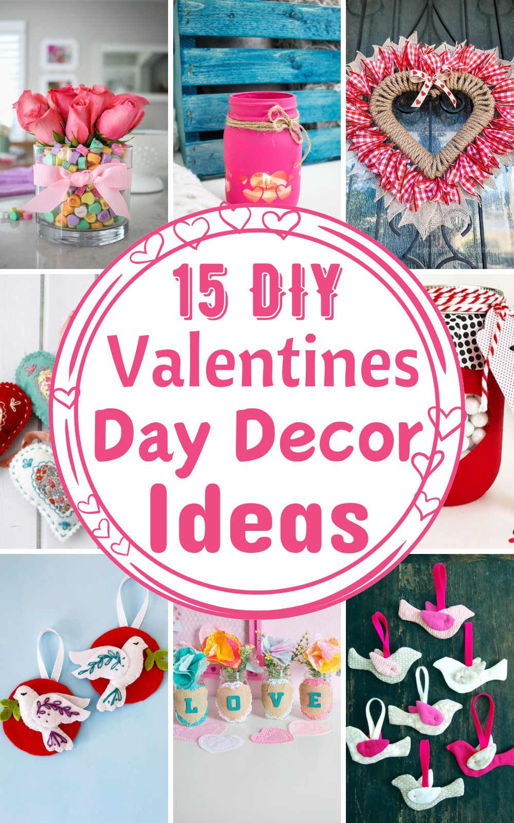 15 DIY Valentines Day Decor Ideas
