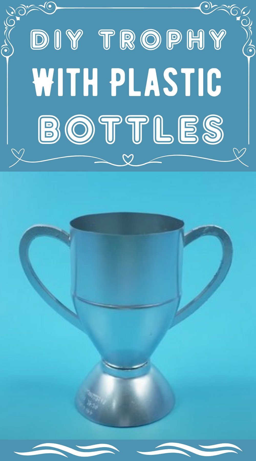DIY Trophy With Plastic Bottles