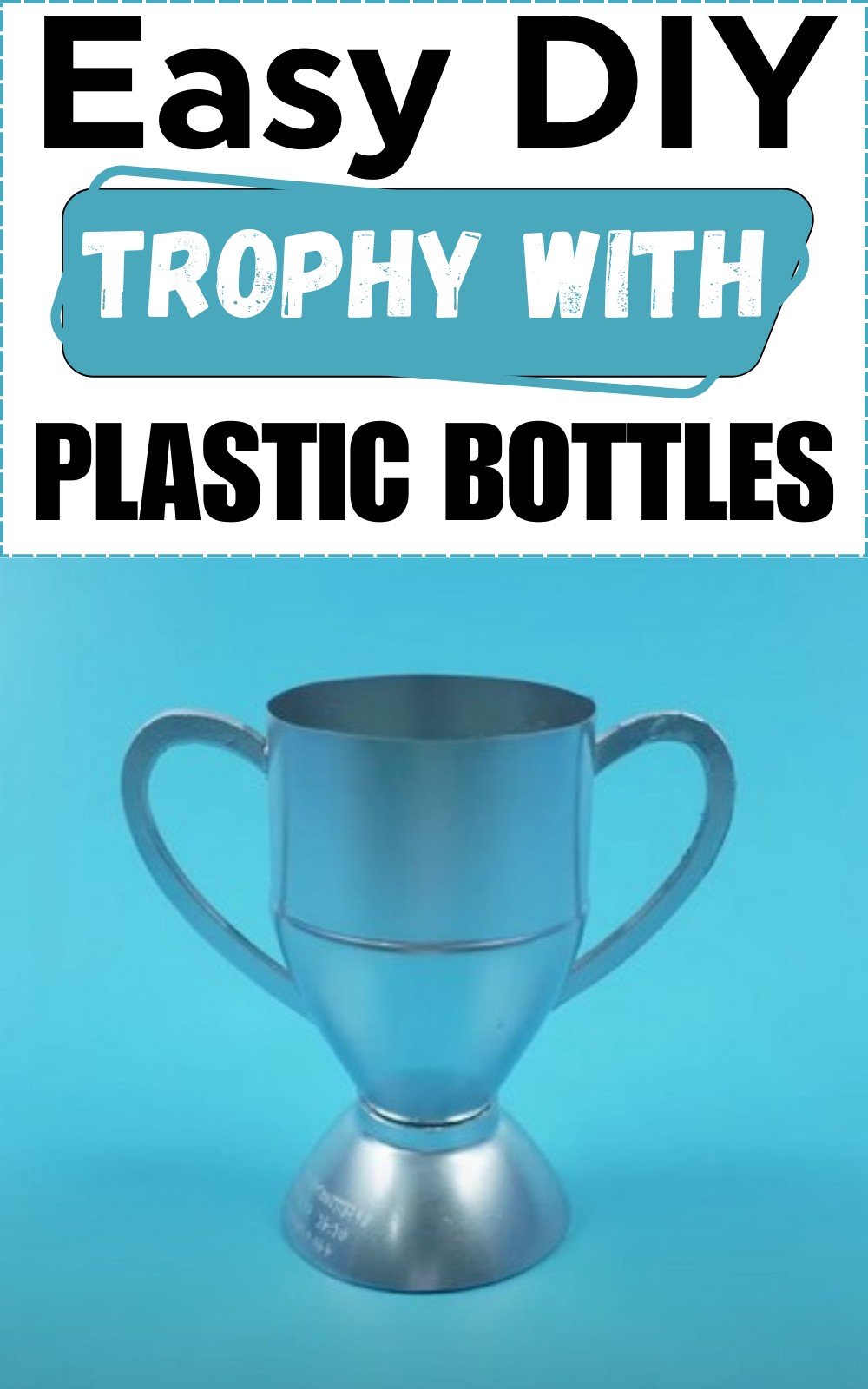 DIY Trophy With Plastic Bottles
