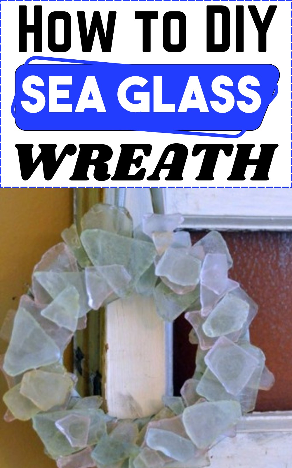 How To DIY Sea Glass Wreath For Summer