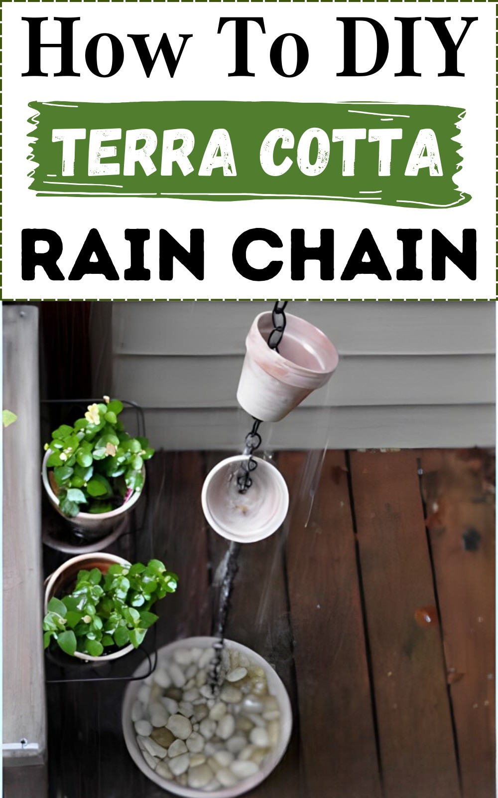 How To DIY Terra Cotta Rain Chain