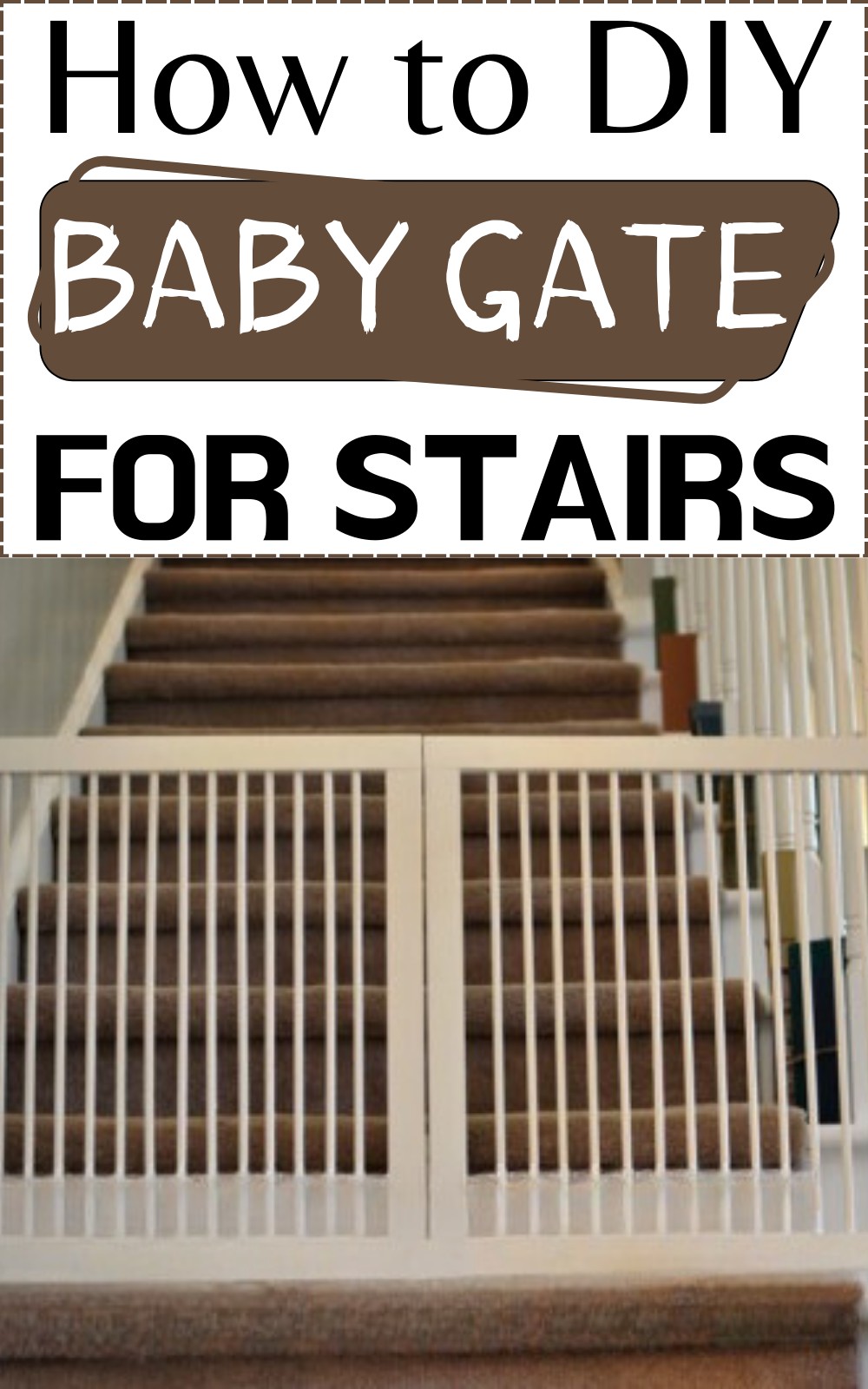 How to DIY Baby Gate For Stairs