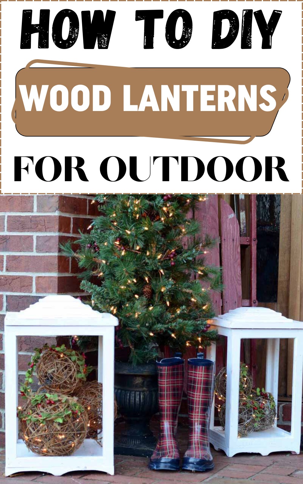 How to DIY Wood Lanterns For Outdoor