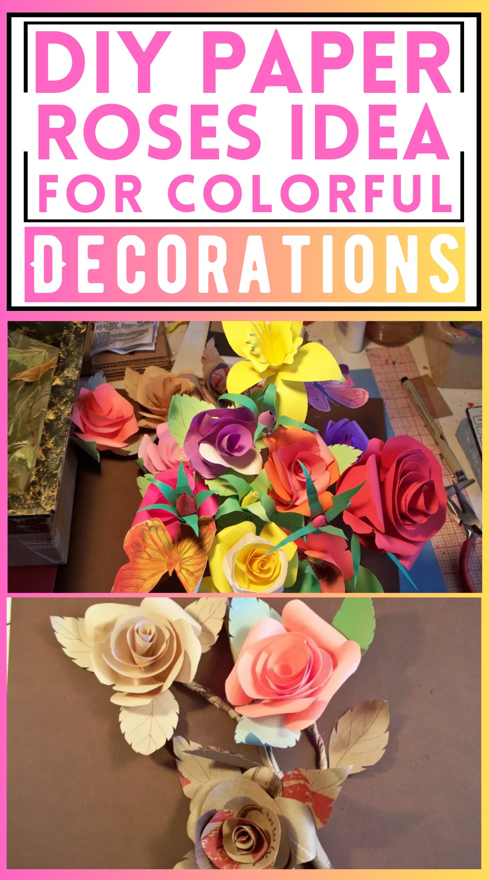 DIY Paper Roses Idea For Colorful Decorations