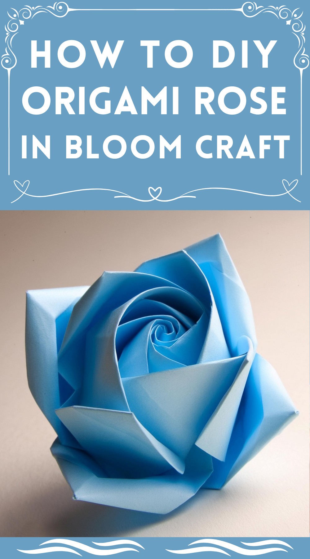 How To DIY Origami Rose In Bloom Craft