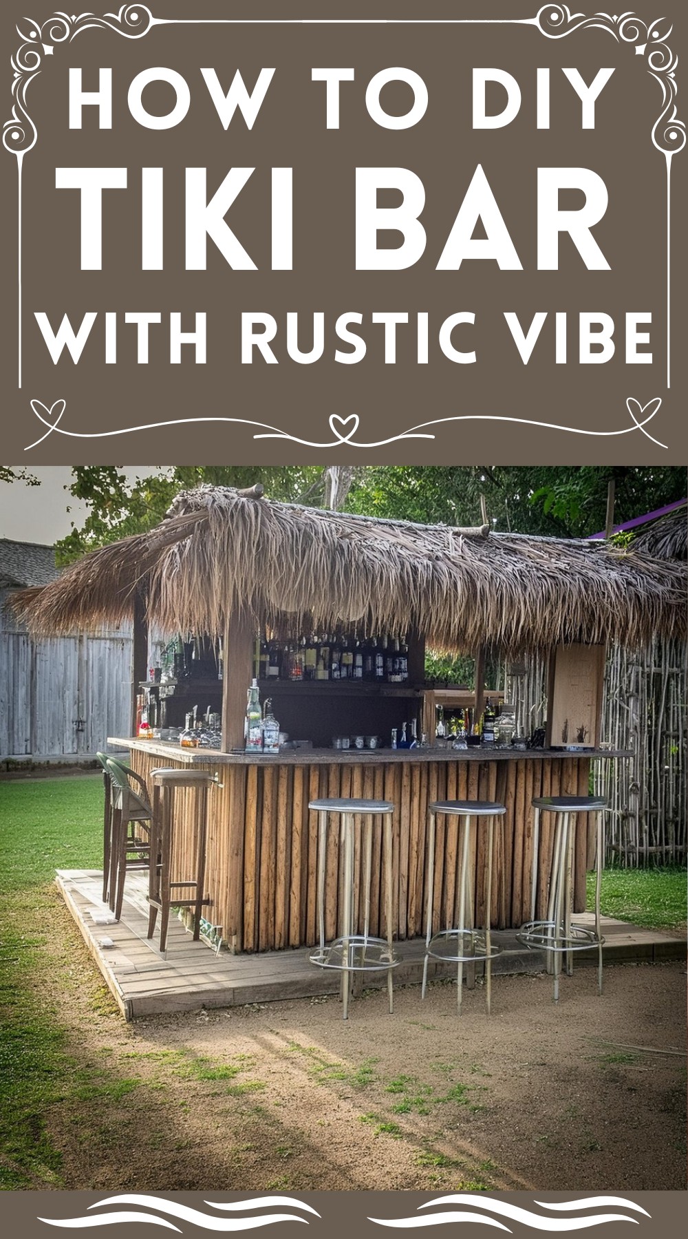 How To DIY Tiki Bar With Rustic Vibe