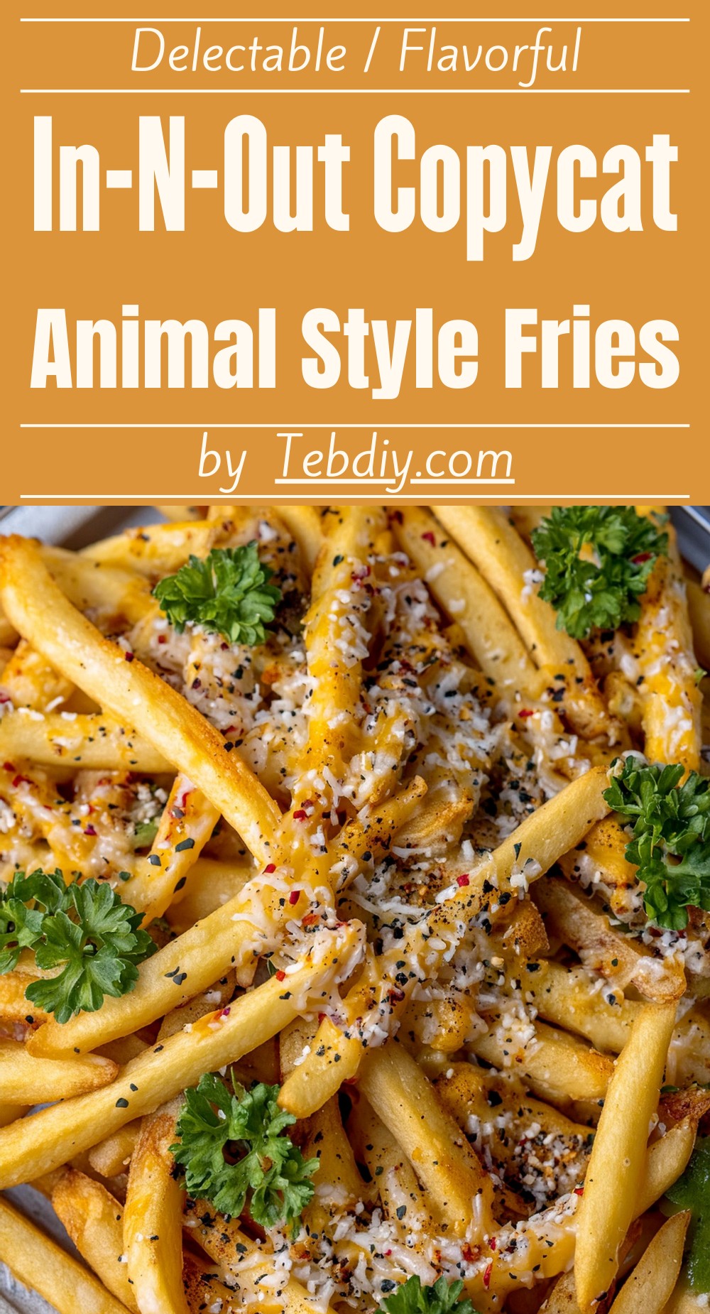 In-N-Out Copycat Animal Style Fries