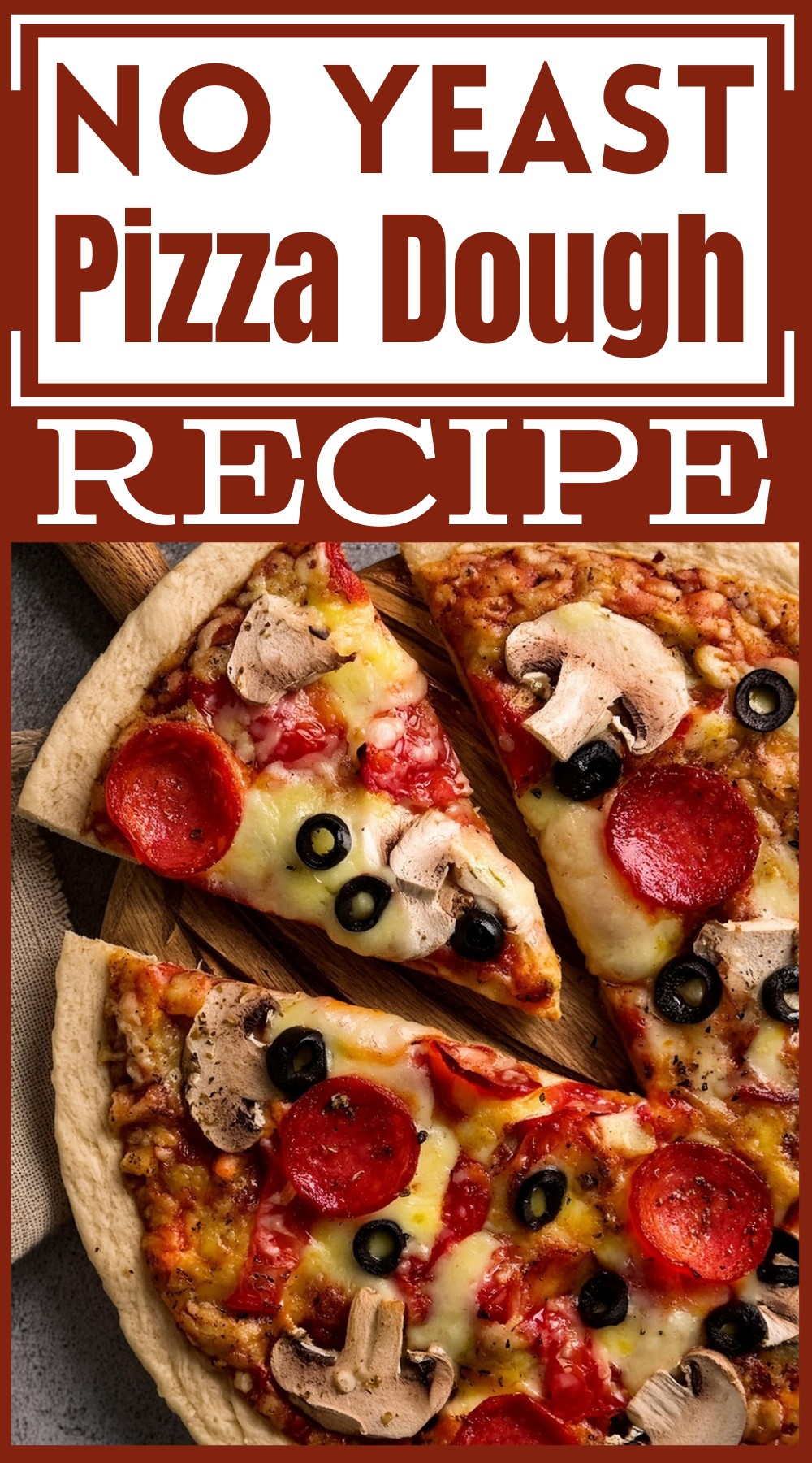 No Yeast Pizza Dough Recipe