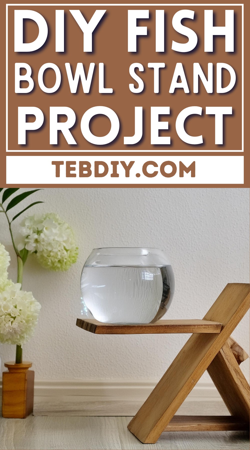 DIY Fish Bowl Stand Project