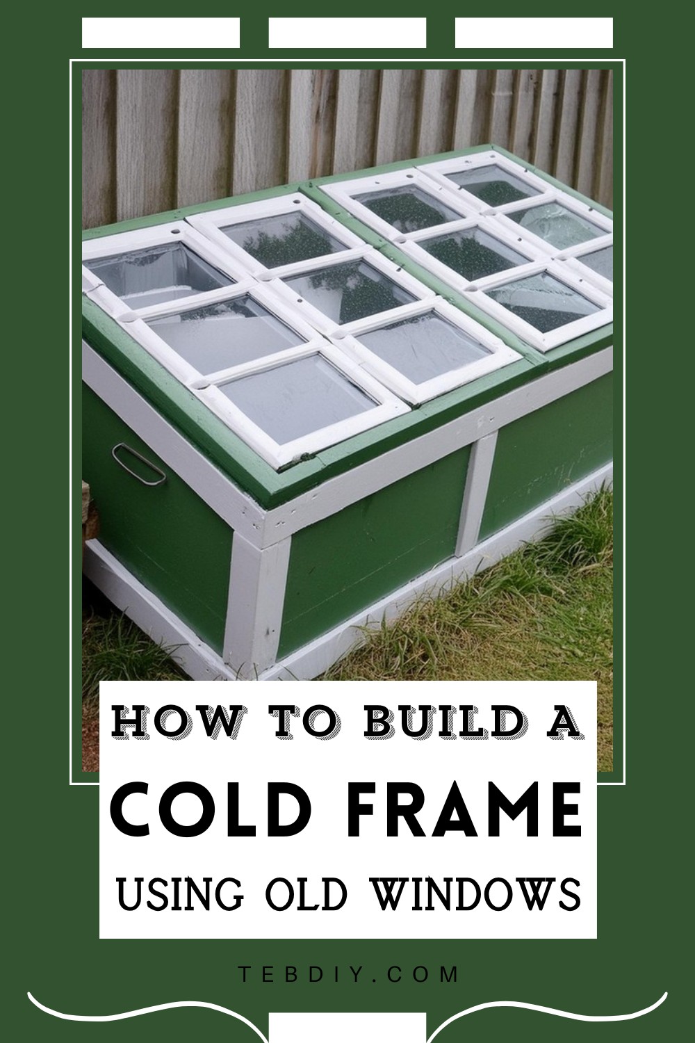 How To Build A Cold Frame Using Old Windows
