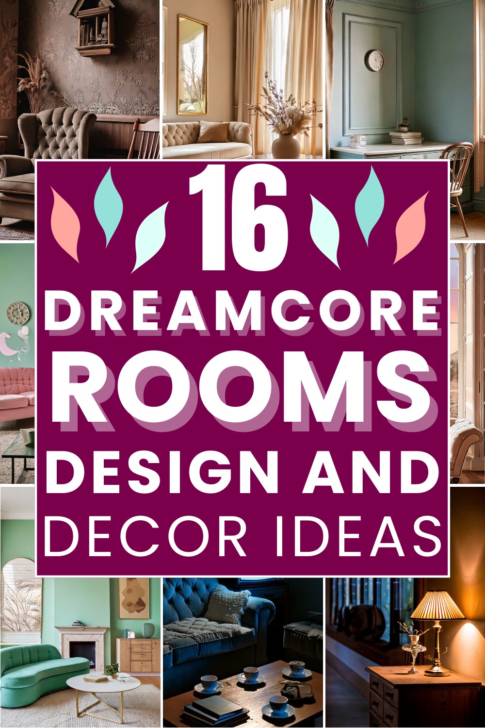 Dreamcore Rooms Decor and Design Ideas