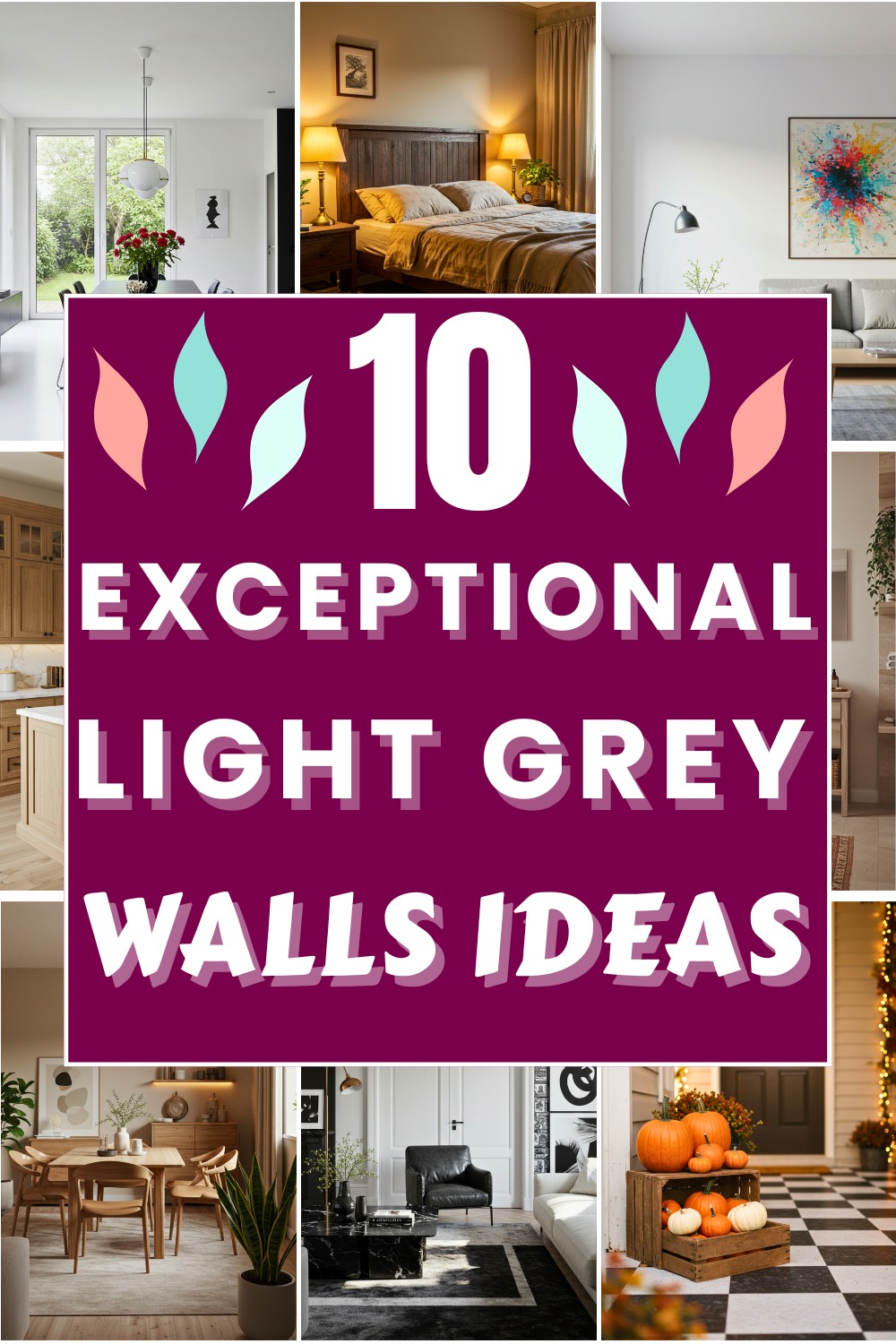 10 Exceptional Light Grey Walls Ideas