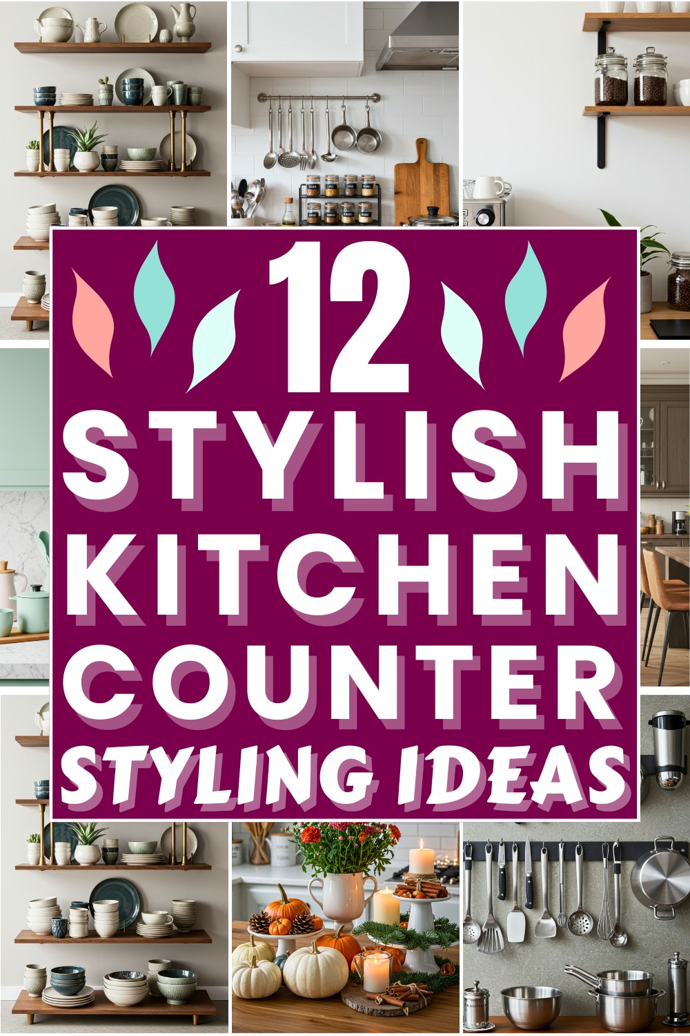 12 Stylish Kitchen Counter Styling Ideas