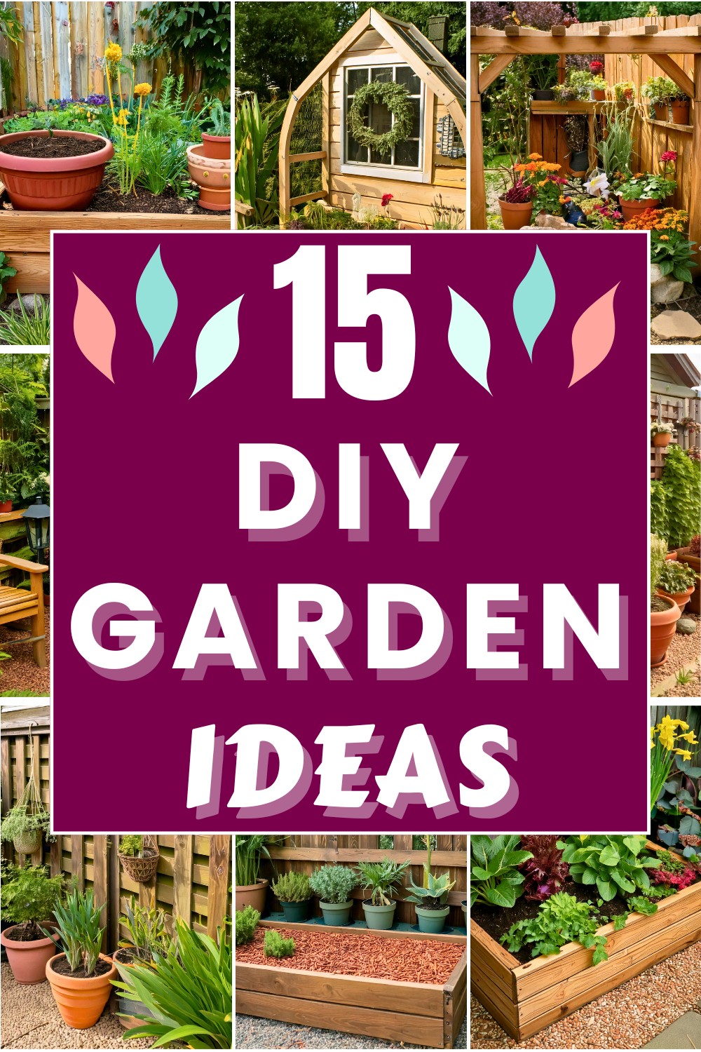 15 DIY Garden Ideas