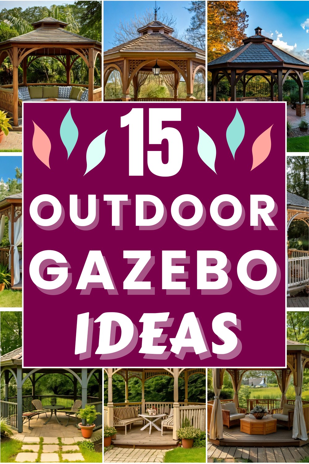 15 Outdoor Gazebo Ideas
