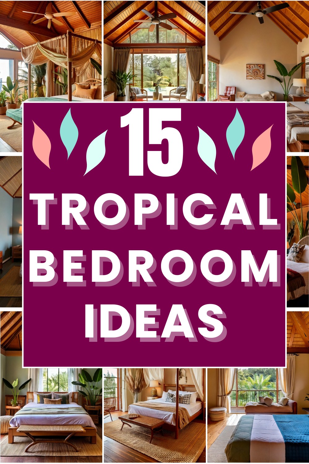 15 Tropical Bedroom Ideas