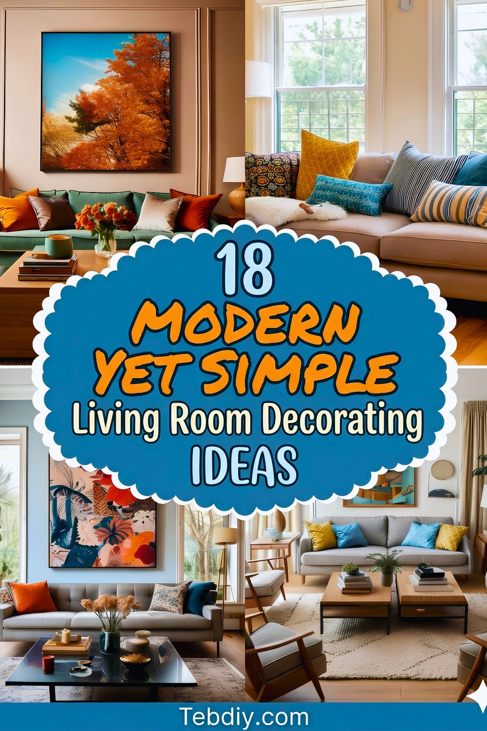 18 Modern Yet Simple Living Room Decorating Ideas
