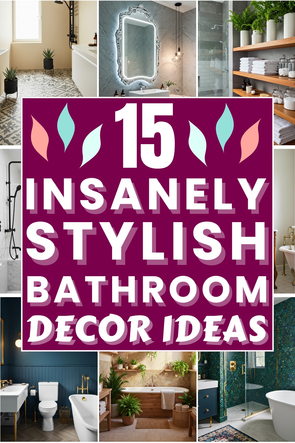 15 Insanely Stylish Bathroom Decor Ideas