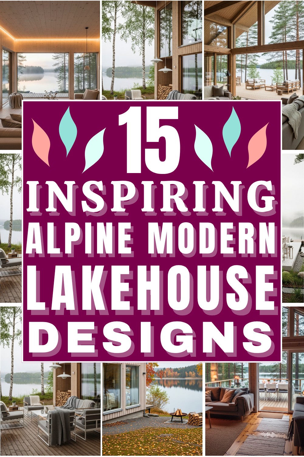 15 Inspiring Alpine Modern Lakehouse Designs