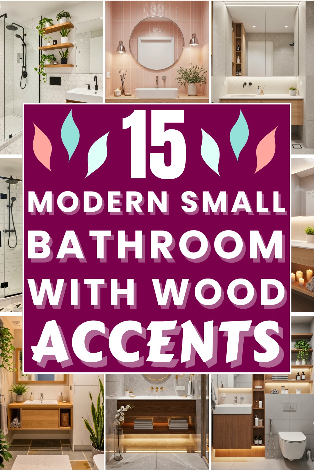 15 Modern Small Bathroom with Wood Accents