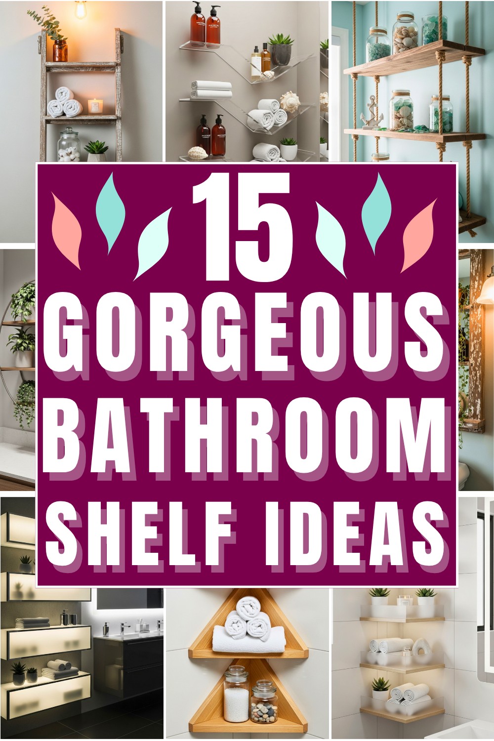 15 Gorgeous Bathroom Shelf Ideas