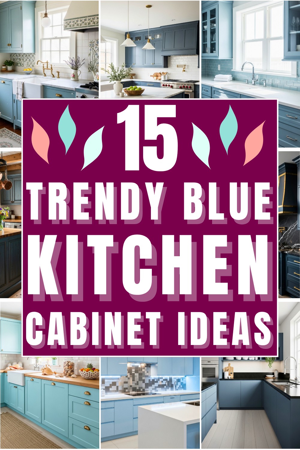 15 Trendy Blue Kitchen Cabinet Ideas
