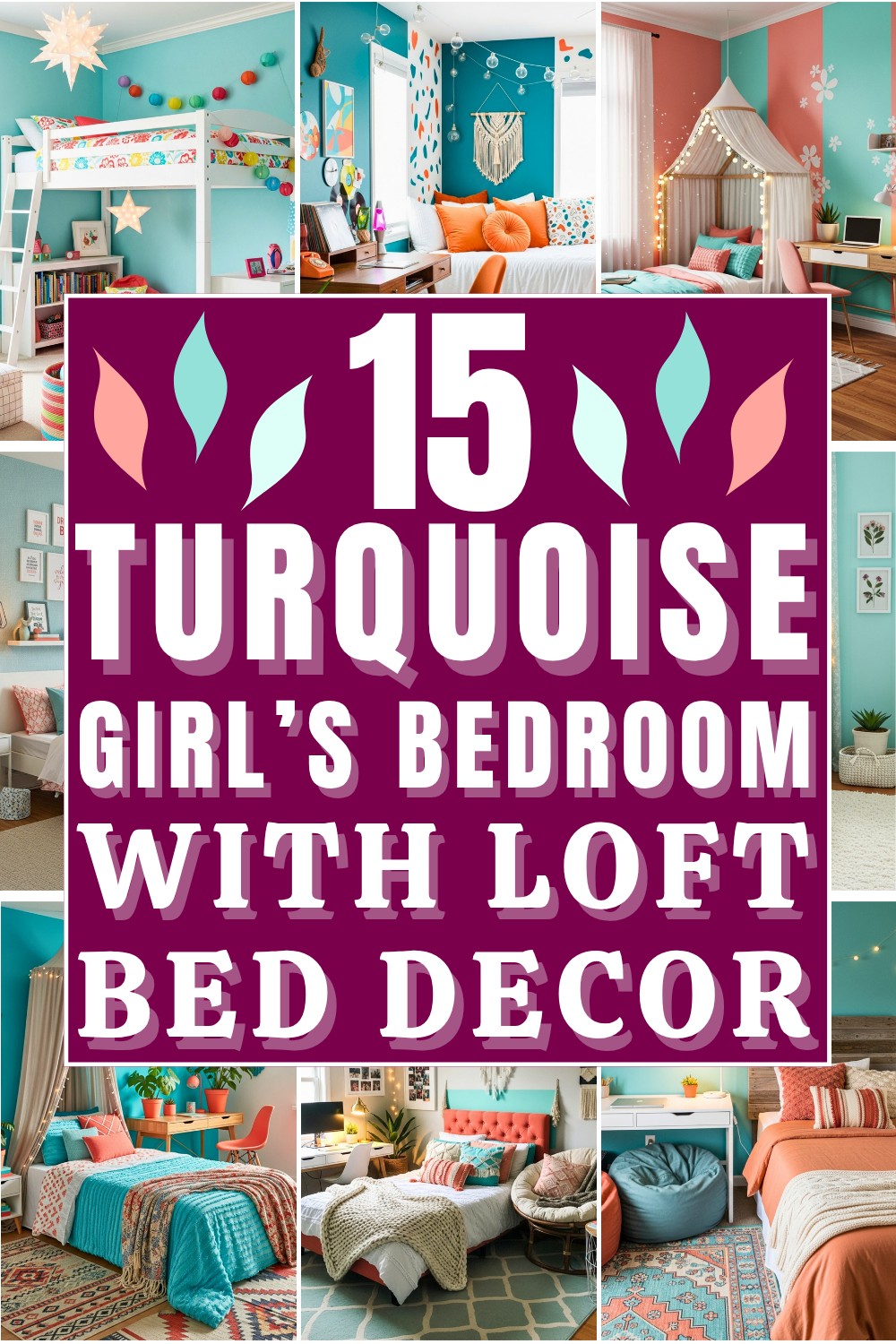 15 Turquoise Girl’s Bedroom With Loft Bed Décor